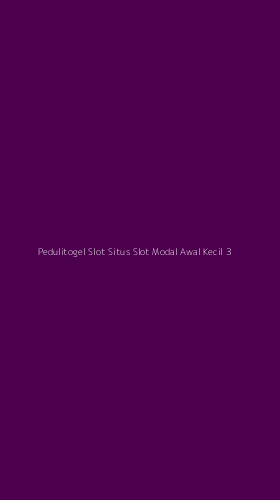 Tampilan Antarmuka Aplikasi Pedulitogel Slot Situs Slot Modal Awal Kecil - 3