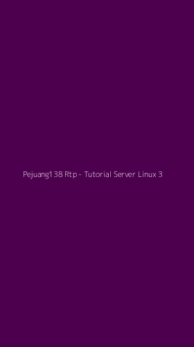 Tampilan Antarmuka Aplikasi Pejuang138 Rtp - Tutorial Server Linux - 3