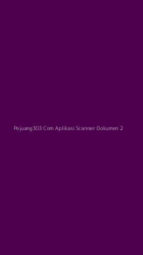 Tampilan Antarmuka Aplikasi Pejuang303 Com Aplikasi Scanner Dokumen - 2