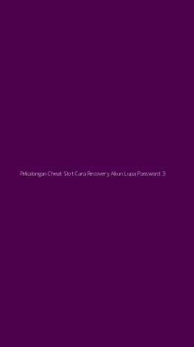 Tampilan Antarmuka Aplikasi Pekalongan Cheat Slot Cara Recovery Akun Lupa Password - 3