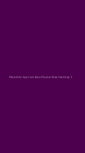 Tampilan Antarmuka Aplikasi Pekantoto App Cara Baca Pasaran Bola Handicap - 3