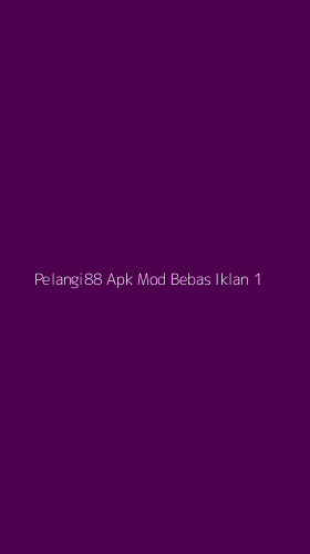 Tampilan Antarmuka Aplikasi Pelangi88 Apk Mod Bebas Iklan - 1