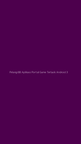 Tampilan Antarmuka Aplikasi Pelangi88 Aplikasi Portal Game Terbaik Android - 3