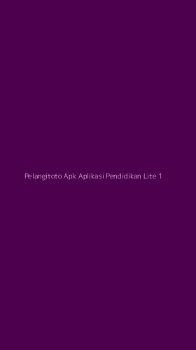 Tampilan Antarmuka Aplikasi Pelangitoto Apk Aplikasi Pendidikan Lite - 1