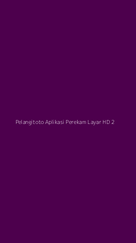 Tampilan Antarmuka Aplikasi Pelangitoto Aplikasi Perekam Layar Hd - 2