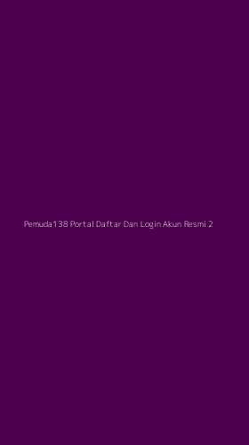 Tampilan Antarmuka Aplikasi Pemuda138 Portal Daftar Dan Login Akun Resmi - 2