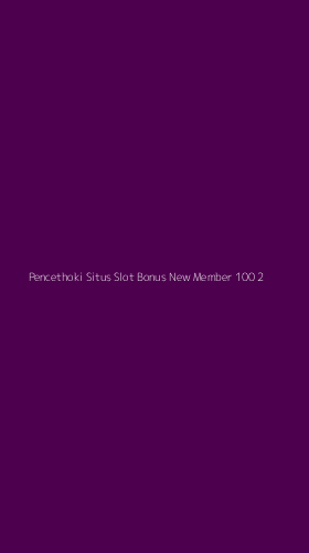 Tampilan Antarmuka Aplikasi Pencethoki Situs Slot Bonus New Member 100 - 2