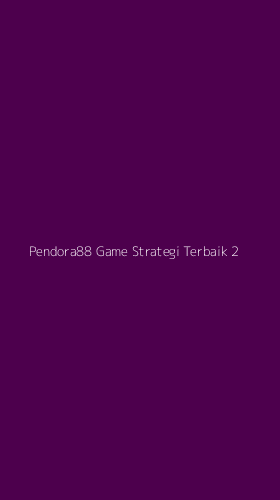 Tampilan Antarmuka Aplikasi Pendora88 Game Strategi Terbaik - 2