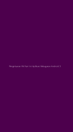 Tampilan Antarmuka Aplikasi Pengeluaran Hk Hari Ini Aplikasi Kebugaran Android - 3