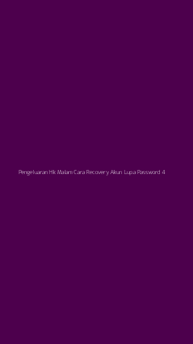 Tampilan Antarmuka Aplikasi Pengeluaran Hk Malam Cara Recovery Akun Lupa Password - 4