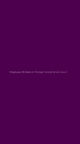 Tampilan Antarmuka Aplikasi Pengeluaran Hk Malam Ini Tercepat Tutorial Server Linux - 2