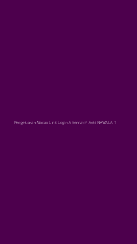Tampilan Antarmuka Aplikasi Pengeluaran Macao Link Login Alternatif Anti Nawala - 1