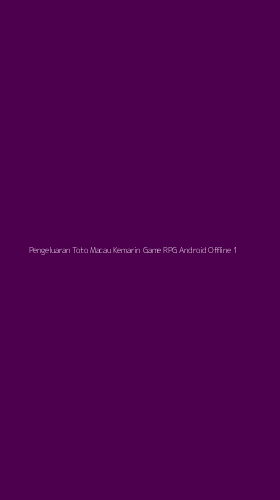 Tampilan Antarmuka Aplikasi Pengeluaran Toto Macau Kemarin Game Rpg Android Offline - 1