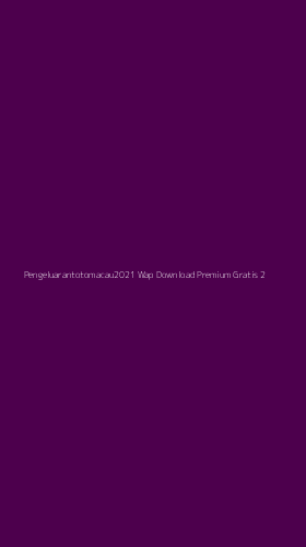 Tampilan Antarmuka Aplikasi Pengeluarantotomacau2021 Wap Download Premium Gratis - 2