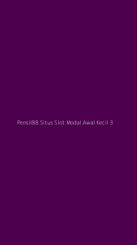 Tampilan Antarmuka Aplikasi Pensil88 Situs Slot Modal Awal Kecil - 3