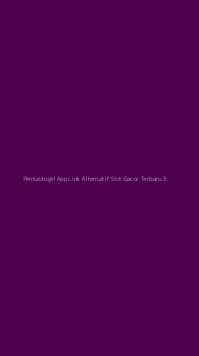 Tampilan Antarmuka Aplikasi Pentastogel App Link Alternatif Slot Gacor Terbaru - 3