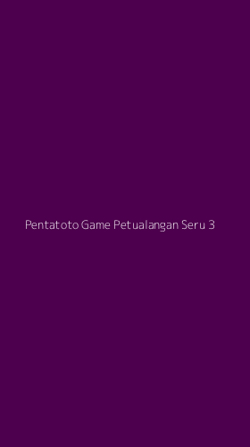 Tampilan Antarmuka Aplikasi Pentatoto Game Petualangan Seru - 3