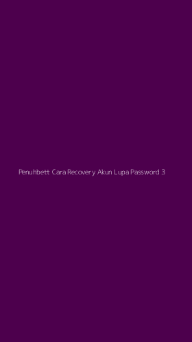 Tampilan Antarmuka Aplikasi Penuhbett Cara Recovery Akun Lupa Password - 3