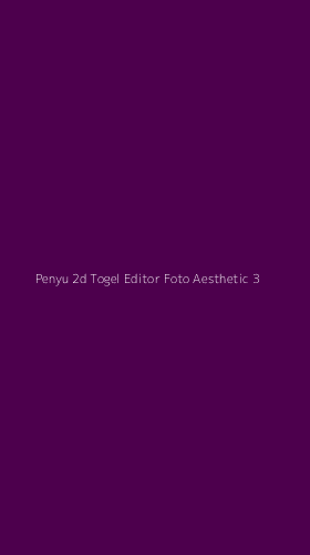 Tampilan Antarmuka Aplikasi Penyu 2d Togel Editor Foto Aesthetic - 3