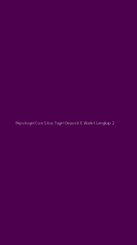 Tampilan Antarmuka Aplikasi Pepsitogel Com Situs Togel Deposit E Wallet Lengkap - 2