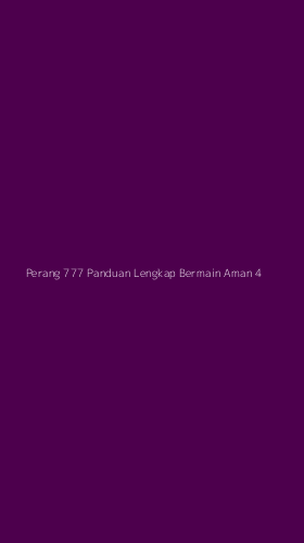 Tampilan Antarmuka Aplikasi Perang 777 Panduan Lengkap Bermain Aman - 4
