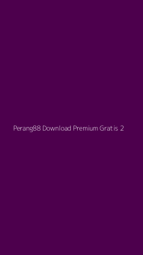 Tampilan Antarmuka Aplikasi Perang88 Download Premium Gratis - 2