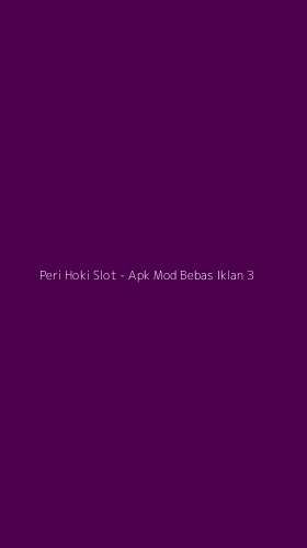 Tampilan Antarmuka Aplikasi Peri Hoki Slot - Apk Mod Bebas Iklan - 3