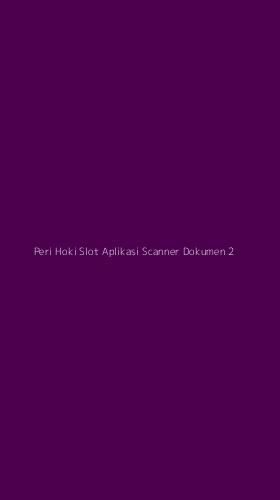 Tampilan Antarmuka Aplikasi Peri Hoki Slot Aplikasi Scanner Dokumen - 2