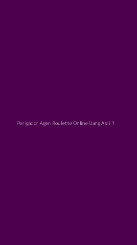 Tampilan Antarmuka Aplikasi Perigacor Agen Roulette Online Uang Asli - 1