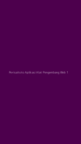 Tampilan Antarmuka Aplikasi Perisaitoto Aplikasi Alat Pengembang Web - 1