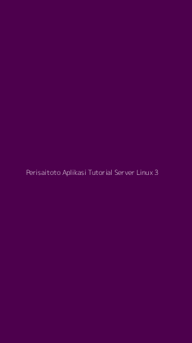 Tampilan Antarmuka Aplikasi Perisaitoto Aplikasi Tutorial Server Linux - 3
