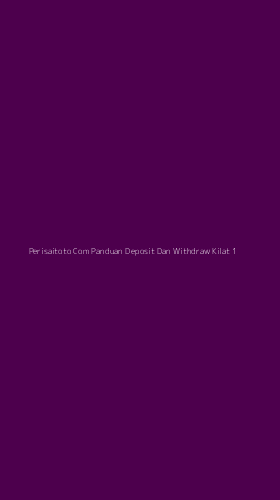 Tampilan Antarmuka Aplikasi Perisaitoto Com Panduan Deposit Dan Withdraw Kilat - 1
