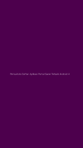Tampilan Antarmuka Aplikasi Perisaitoto Daftar Aplikasi Portal Game Terbaik Android - 4