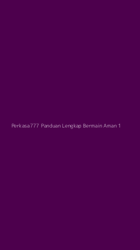 Tampilan Antarmuka Aplikasi Perkasa777 Panduan Lengkap Bermain Aman - 1