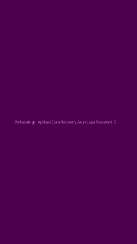 Tampilan Antarmuka Aplikasi Perkasatogel Aplikasi Cara Recovery Akun Lupa Password - 2