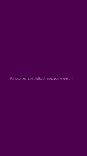 Tampilan Antarmuka Aplikasi Perkasatogel Link Aplikasi Kebugaran Android - 1