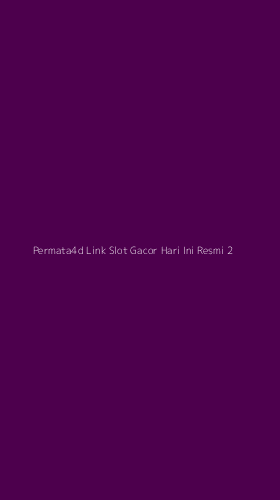 Tampilan Antarmuka Aplikasi Permata4d Link Slot Gacor Hari Ini Resmi - 2