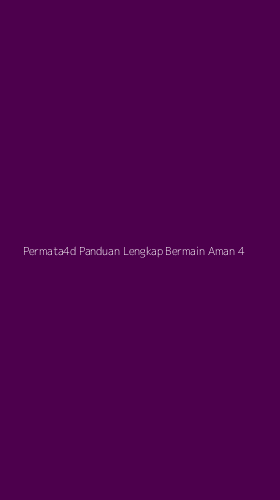 Tampilan Antarmuka Aplikasi Permata4d Panduan Lengkap Bermain Aman - 4