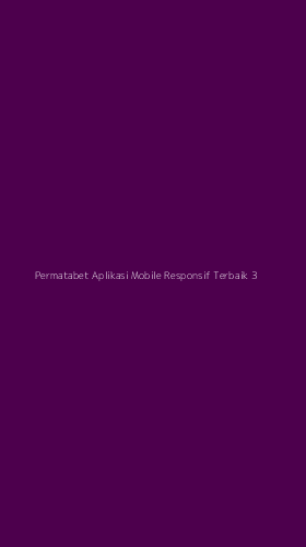 Tampilan Antarmuka Aplikasi Permatabet Aplikasi Mobile Responsif Terbaik - 3