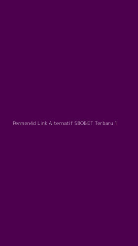 Tampilan Antarmuka Aplikasi Permen4d Link Alternatif Sbobet Terbaru - 1