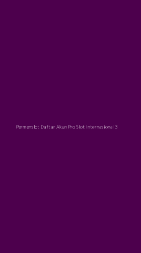 Tampilan Antarmuka Aplikasi Permenslot Daftar Akun Pro Slot Internasional - 3