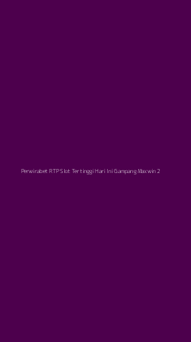 Tampilan Antarmuka Aplikasi Perwirabet Rtp Slot Tertinggi Hari Ini Gampang Maxwin - 2