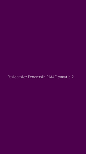 Tampilan Antarmuka Aplikasi Pesidenslot Pembersih Ram Otomatis - 2