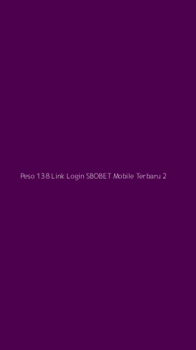 Tampilan Antarmuka Aplikasi Peso 138 Link Login Sbobet Mobile Terbaru - 2