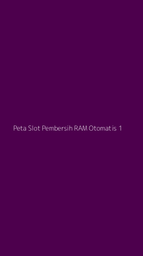 Tampilan Antarmuka Aplikasi Peta Slot Pembersih Ram Otomatis - 1