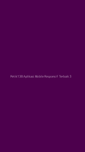 Tampilan Antarmuka Aplikasi Petik138 Aplikasi Mobile Responsif Terbaik - 3