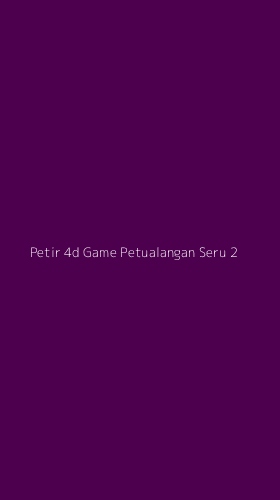 Tampilan Antarmuka Aplikasi Petir 4d Game Petualangan Seru - 2