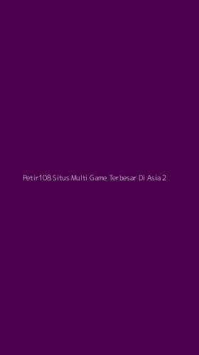 Tampilan Antarmuka Aplikasi Petir108 Situs Multi Game Terbesar Di Asia - 2