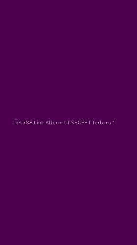 Tampilan Antarmuka Aplikasi Petir88 Link Alternatif Sbobet Terbaru - 1
