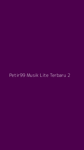 Tampilan Antarmuka Aplikasi Petir99 Musik Lite Terbaru - 2